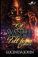 She Wanted a Boss, but Fell for a Savage 1721720677 Book Cover