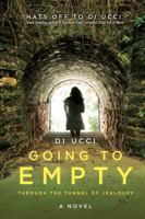 Going to Empty: Through the Tunnel of Jealousy 1641113235 Book Cover