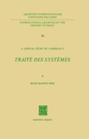 A Critical Study of Condillac’s: Traité des Systèmes 9024721202 Book Cover
