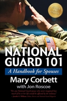 National Guard 101: A Handbook for Spouses 1611210682 Book Cover