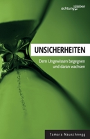 Unsicherheiten: Dem Ungewissen begegnen und daran wachsen (Achtungleben) B097XB91FF Book Cover