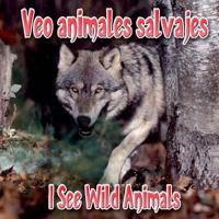 Veo Animales Salvajes / I See Wild Animals 1615901000 Book Cover