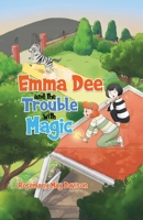 Emma Dee and the Trouble with Magic 0228808979 Book Cover