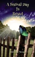 A Festival Day in Bristol 1519147880 Book Cover