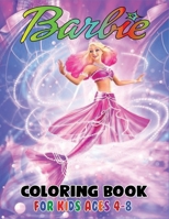 Barbie Coloring Book for Kids Ages 4-8: Barbie Princes Coloring Book With 45+ Super Quality Images For Kids (age 4-8) B08JLTZY57 Book Cover
