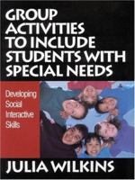 Group Activities to Include Students with Special Needs: Developing Social Interactive Skills 0761977260 Book Cover