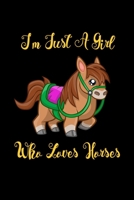 Just A Girl Who Loves Horses: Horses Notebook | Cute Gift For Girls And Women (120 Lined Pages, 6" x 9”) 1694691292 Book Cover