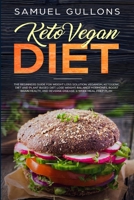 Keto Vegan Diet: Vegan Keto: The Beginners Guide for Weight Loss Solution. Veganism, Ketogenic Diet and Plant Based Diet. Lose Weight, Balance Hormones, Boost Brain Health, and Reverse Disease null Book Cover