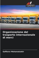 Organizzazione del trasporto internazionale di merci (Italian Edition) 6206834573 Book Cover