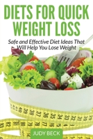 Diets for Quick Weight Loss: Safe and Effective Diet Ideas That Will Help You Lose Weight 1631878417 Book Cover