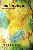Lingering Echoes: Collected Poems 1440167788 Book Cover