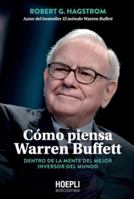 Cómo piensa Warren Buffett: Dentro de la mente del mejor inversor del mundo B0BXXPWR94 Book Cover