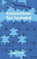 Instructions Not Included 0996277285 Book Cover