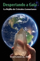 Despertando a Gaia: Le Rejilla de Cristales Lemurianos 173377226X Book Cover
