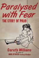 Paralysed with Fear: The Story of Polio 1137299754 Book Cover