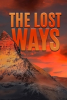 The Lost Ways: Prepare To Survive In Emergencies B08ZB91GCC Book Cover