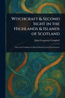 Witchcraft & Second Sight in the Highlands & Islands of Scotland 1023586010 Book Cover
