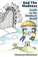 EndTheMadness: Guide to the Shidduch World 061596091X Book Cover