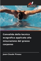 Convalida della tecnica ecografica applicata alla misurazione del grasso corporeo (Italian Edition) 6209966853 Book Cover