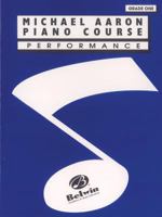 Michael Aaron Piano Course Performance: Grade 1 089898856X Book Cover