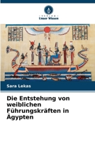 Die Entstehung von weiblichen Führungskräften in Ägypten (German Edition) 6207957601 Book Cover