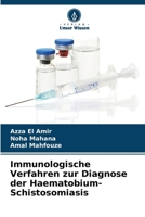 Immunologische Verfahren zur Diagnose der Haematobium-Schistosomiasis (German Edition) 6209957749 Book Cover