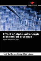 Effect of alpha-adrenergic blockers on glycemia 6203237019 Book Cover