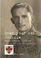Ever your own, Johnnie, North Africa, 1942-43 1326598902 Book Cover