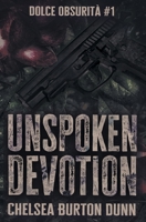 Unspoken Devotion (Dolce Obsurità) B0FNJFWW4J Book Cover
