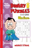 Binary Puzzles - medium, vol. 4: grids 8 x 8 B0892HP9Q5 Book Cover