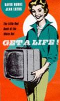 Get a Life! 0747536899 Book Cover