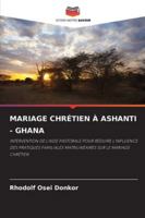 Mariage Chrétien À Ashanti - Ghana (French Edition) 6209020666 Book Cover