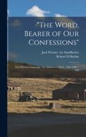 The Word, Bearer of our Confessions: Oral History Transcript: the Greenwood Press, 1968-1996 / 199 1018584617 Book Cover