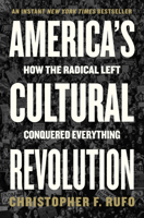 America's Cultural Revolution: How the Radical Left Conquered Everything 0063227533 Book Cover