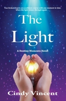 The Light: A Destiny Moments Novel 1932169997 Book Cover