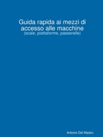 Guida rapida ai mezzi di accesso alle macchine B09BGKJ5SC Book Cover