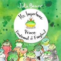 Prince Ferdinand of Frogland B0FM4M7F6G Book Cover