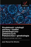 Rzydatność cytologii pochwy I badań ginekologiczno-położniczych Położnictwo I ginekologia: W diagnostyce patologie szyjki macicy 6203382507 Book Cover