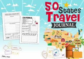 50 States Travel Journal: A Guided Travel Adventure Logbook to Record Your Favorite Memories, Adventures, and Highlights Across America. 1969155019 Book Cover