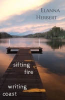 sifting fire writing coast 0645797707 Book Cover