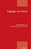 Zugange Zur Gnosis: Akten Zur Tagung der Patristischen Arbeitsgemeinschaft Vom 02.-05.01.2011 In Berlin-Spandau 9042927178 Book Cover
