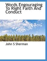 Words Engouraging To Right Faith And Conduct 1117975401 Book Cover