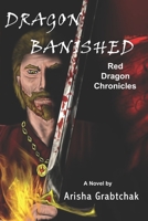 Dragon Banished 1736731858 Book Cover