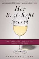 Her Best-Kept Secret: Why Women Drink-And How They Can Regain Control 1439184399 Book Cover