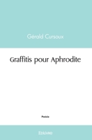Graffitis pour Aphrodite (French Edition) 2414470135 Book Cover