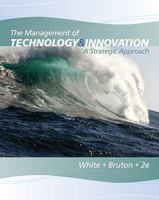 The Management of Technology and Innovation: A Strategic Approach 0324144970 Book Cover