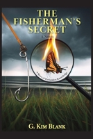 The Fisherman’s Secret, A Story of Forbidden Knowledge 1632936631 Book Cover