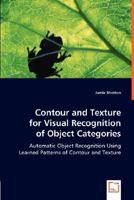 Contour and Texture for Visual Recognition of Object Categories 3639019709 Book Cover