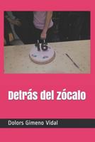 Detrás del zócalo 171807722X Book Cover