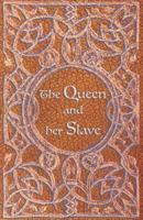 The Queen and Her Slave: Edizione Illustrata 1794047964 Book Cover
